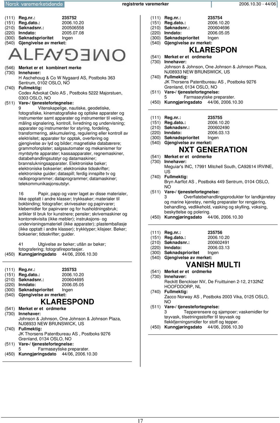 kinematografiske og optiske apparater og instrumenter samt apparater og instrumenter til veiing, måling signalering, kontroll, livredning og undervisning; apparater og instrumenter for styring,