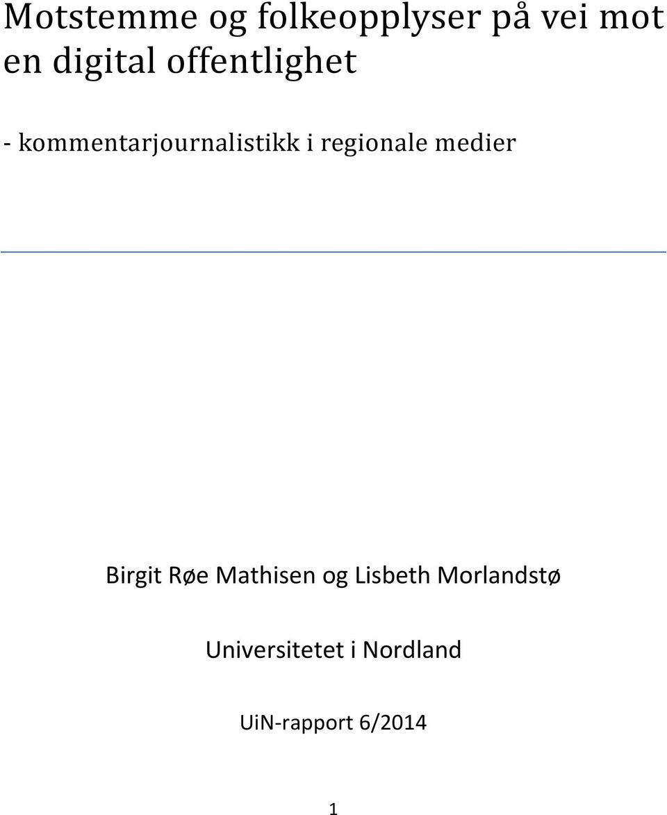 regionale medier Birgit Røe Mathisen og Lisbeth