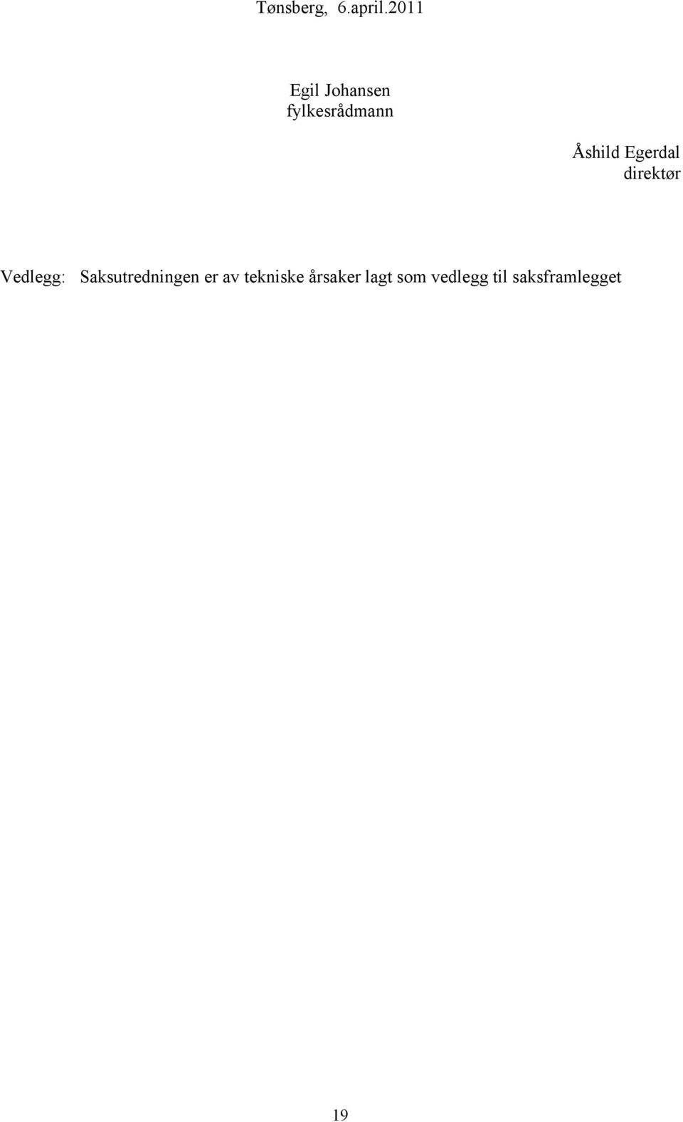 Egerdal direktør Vedlegg: