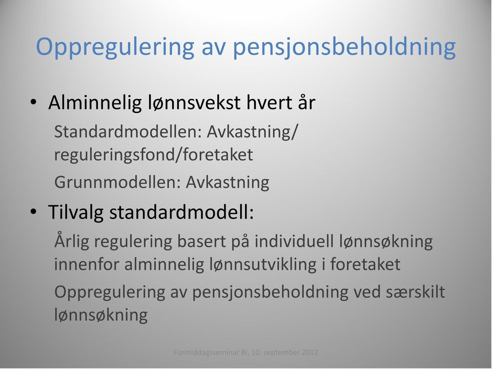 regulering basert på individuell lønnsøkning innenfor alminnelig lønnsutvikling i foretaket