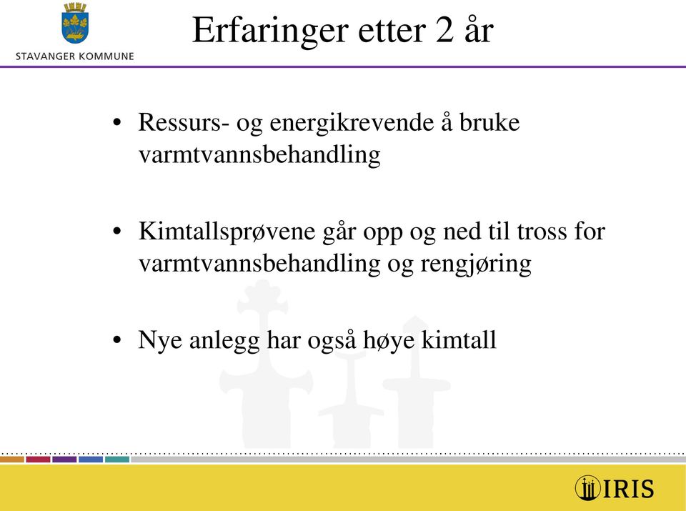 Kimtallsprøvene går opp og ned til tross for