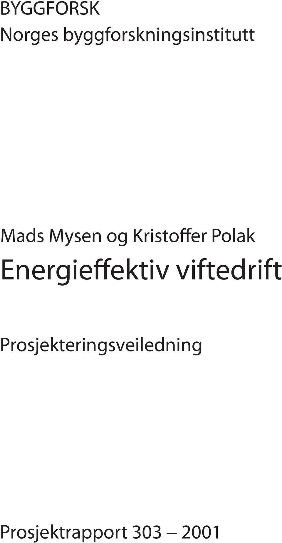 og Kristoffer Polak Energieffektiv