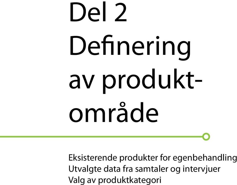 egenbehandling Utvalgte data fra