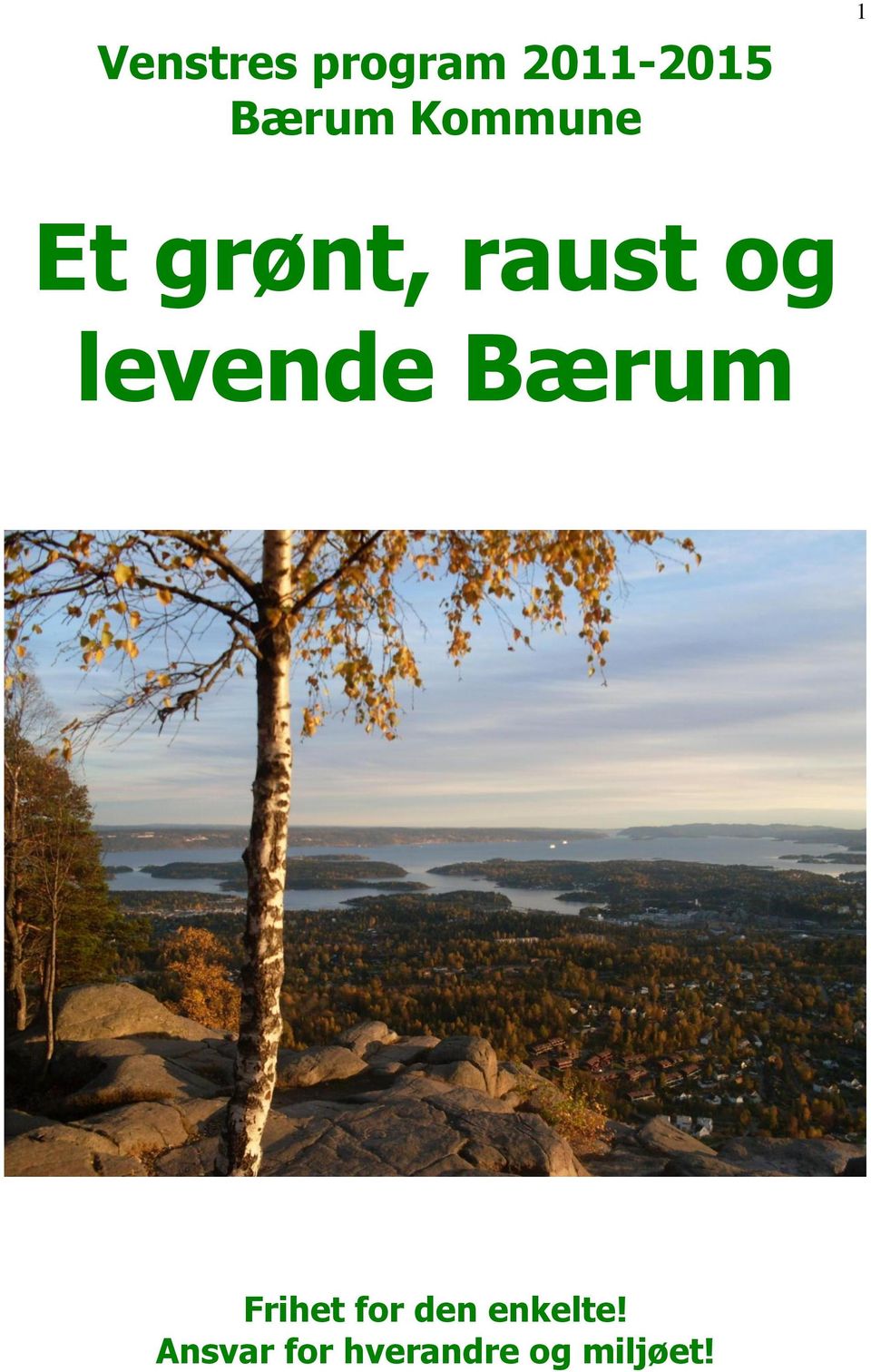 levende Bærum Frihet for den