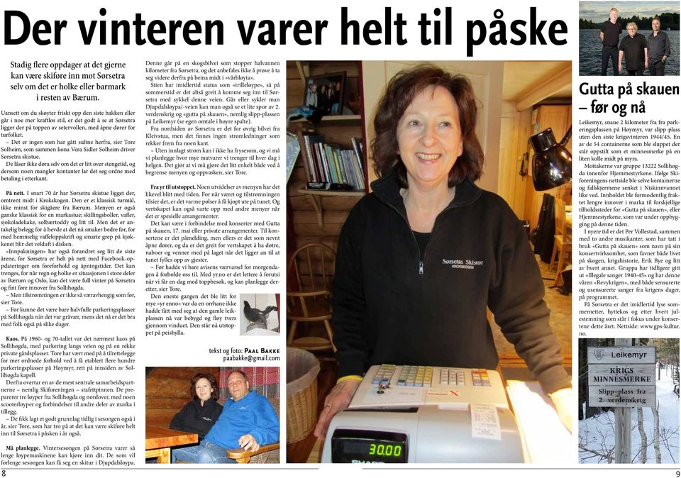 Det er ingen som har gått sultne herfra, sier Tore Solheim, som sammen kona Vera Sidler Solheim driver Sørsetra skistue.