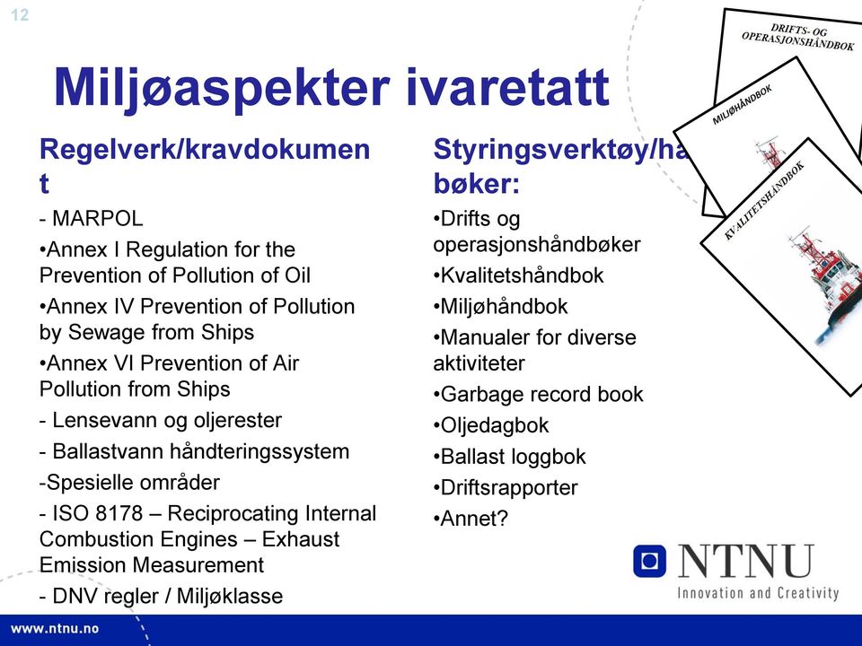 områder - ISO 8178 Reciprocating Internal Combustion Engines Exhaust Emission Measurement - DNV regler / Miljøklasse Styringsverktøy/hånd bøker: