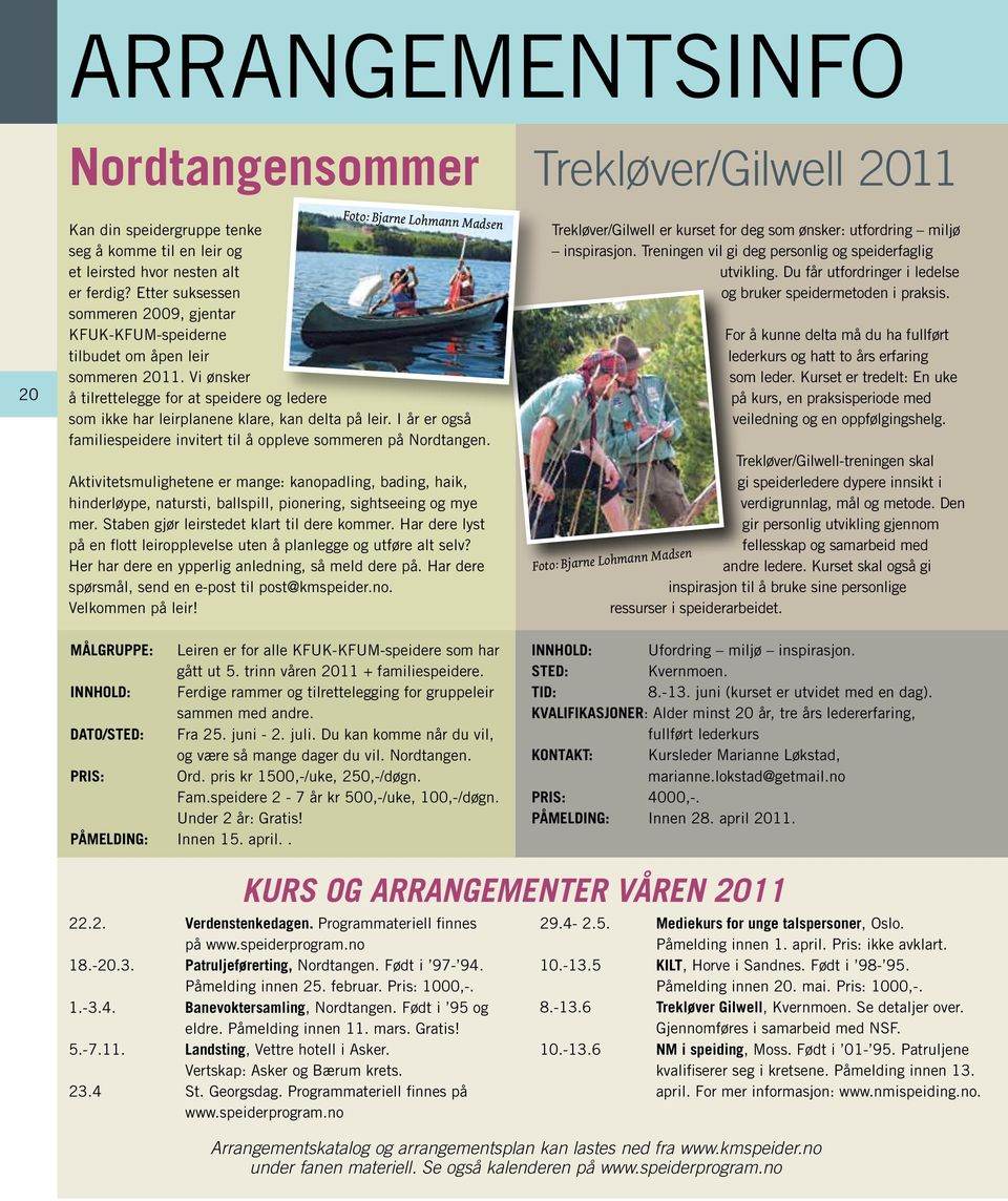 I år er også familiespeidere invitert til å oppleve sommeren på Nordtangen.