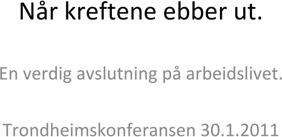 på arbeidslivet.