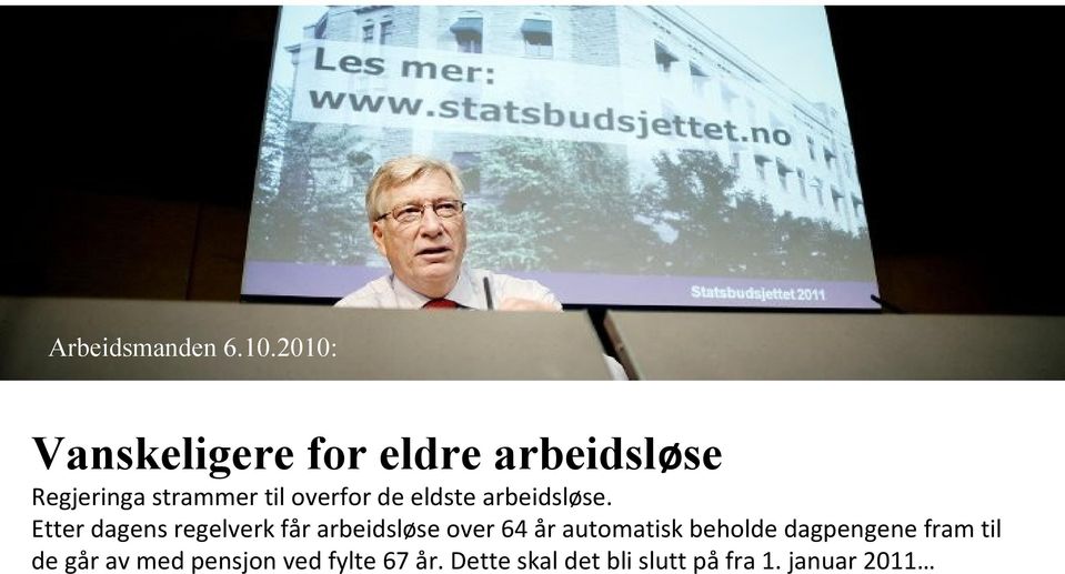 de eldste arbeidsløse.