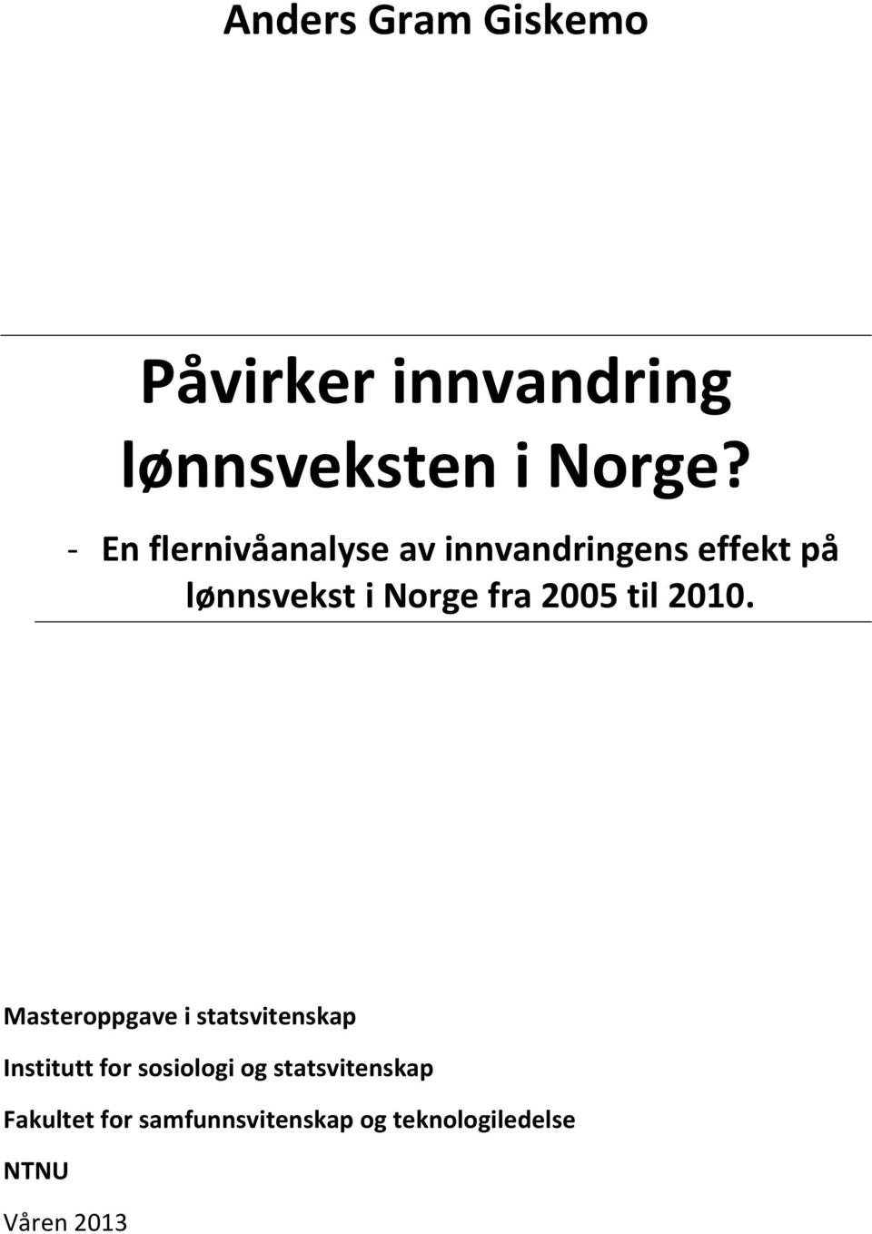 2005 til 2010.