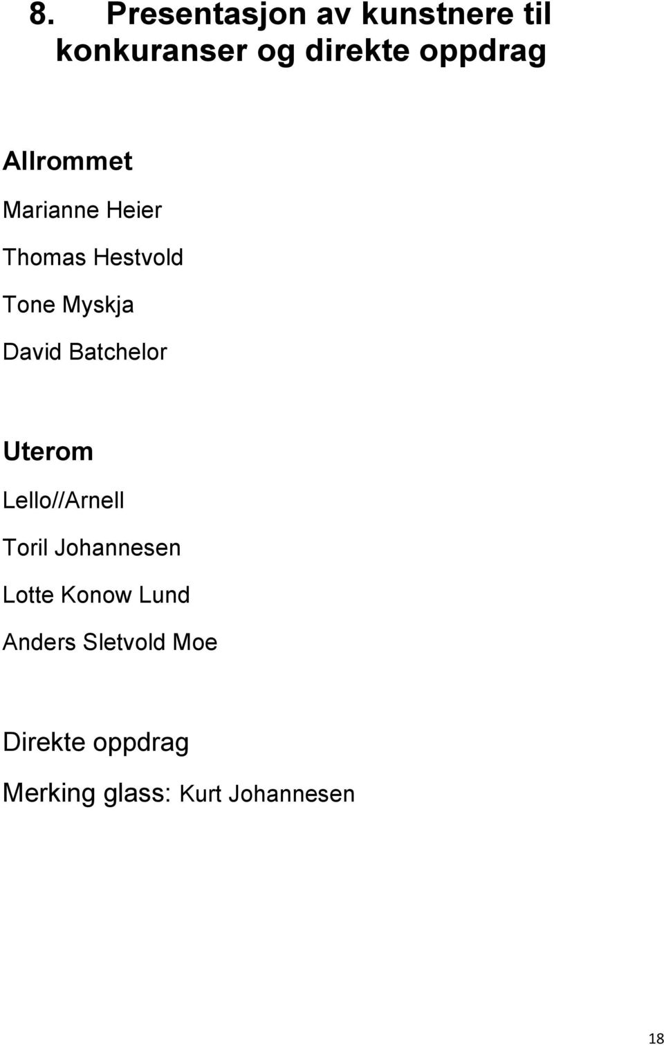 Batchelor Uterom Lello//Arnell Toril Johannesen Lotte Konow Lund