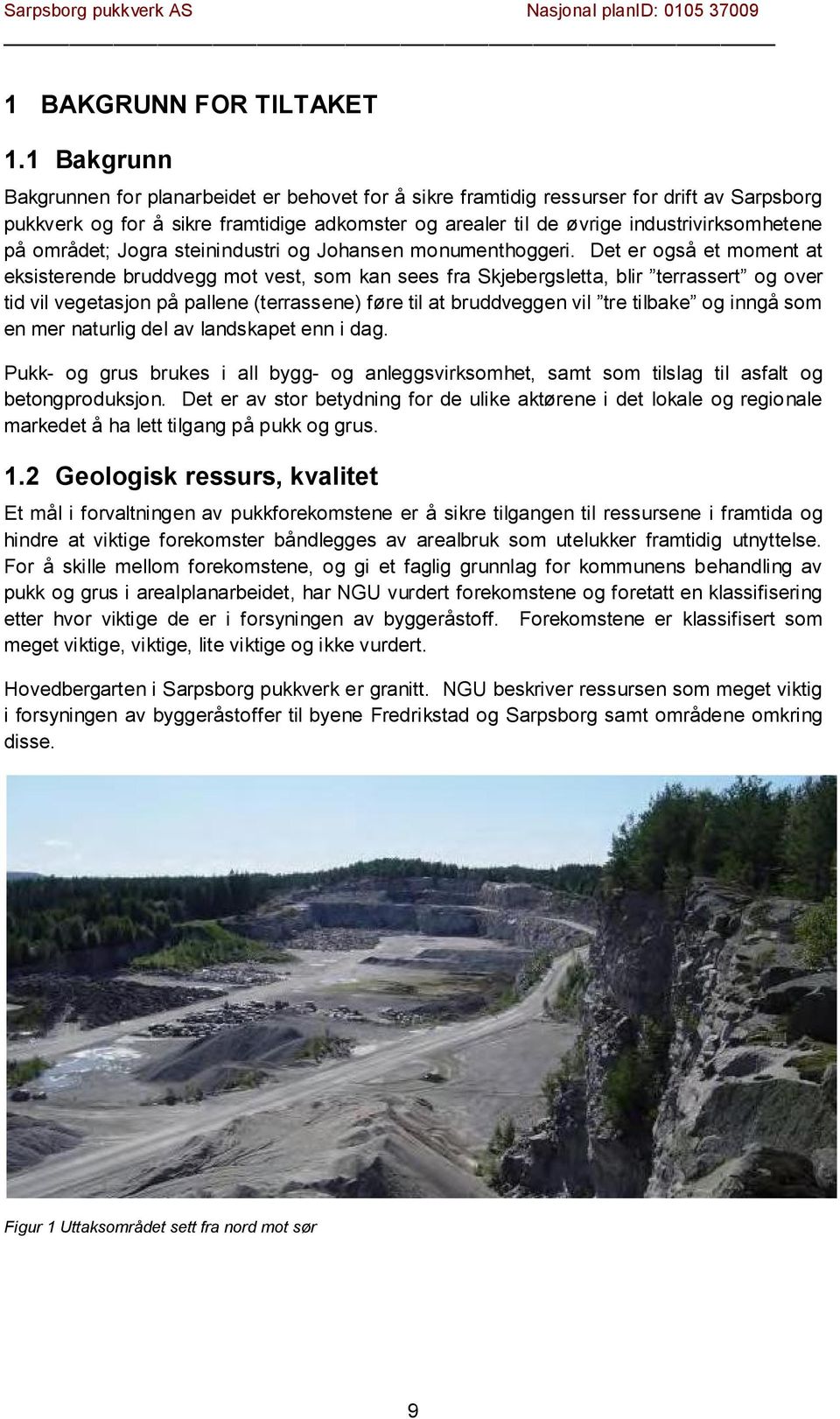 området; Jogra steinindustri og Johansen monumenthoggeri.