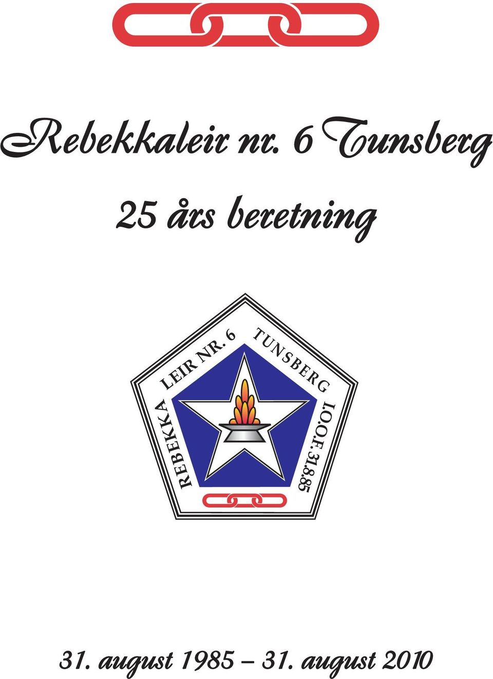 LEIR NR. 6 TUNSBERG REBEKKA I.