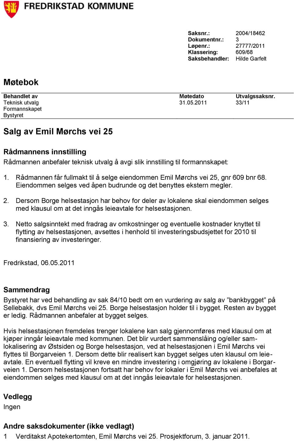 Rådmannen får fullmakt til å selge eiendommen Emil Mørchs vei 25