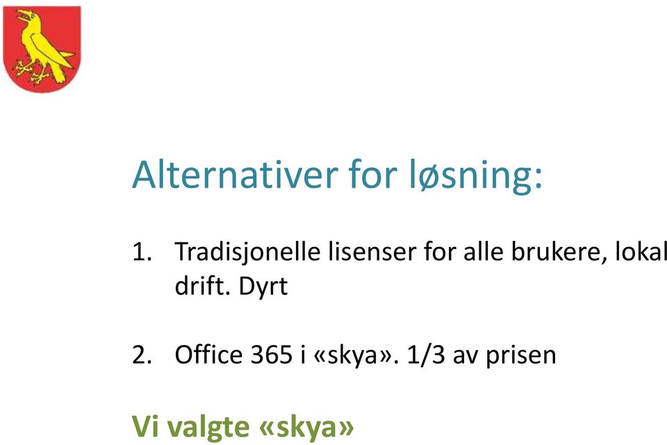 brukere, lokal drift. Dyrt 2.