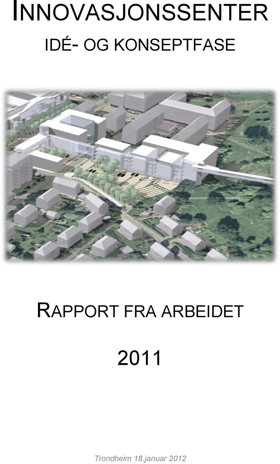 RAPPORT FRA ARBEIDET