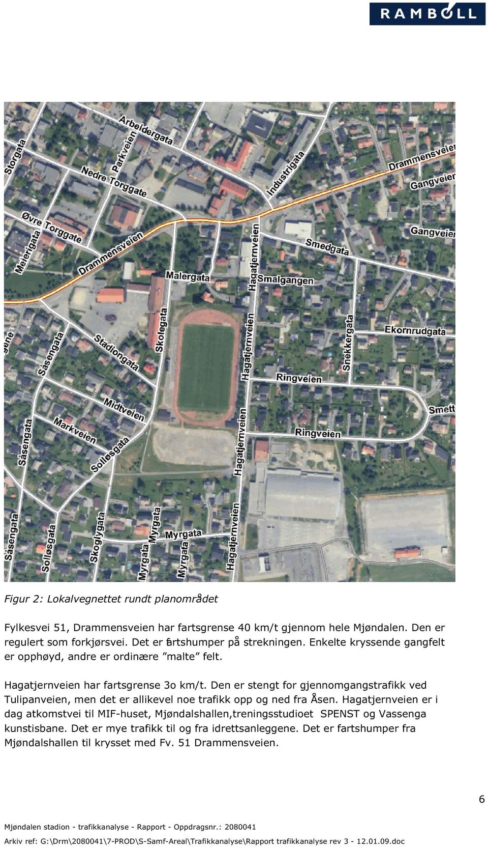 Den er stengt for gjennomgangstrafikk ved Tulipanveien, men det er allikevel noe trafikk opp og ned fra Åsen.