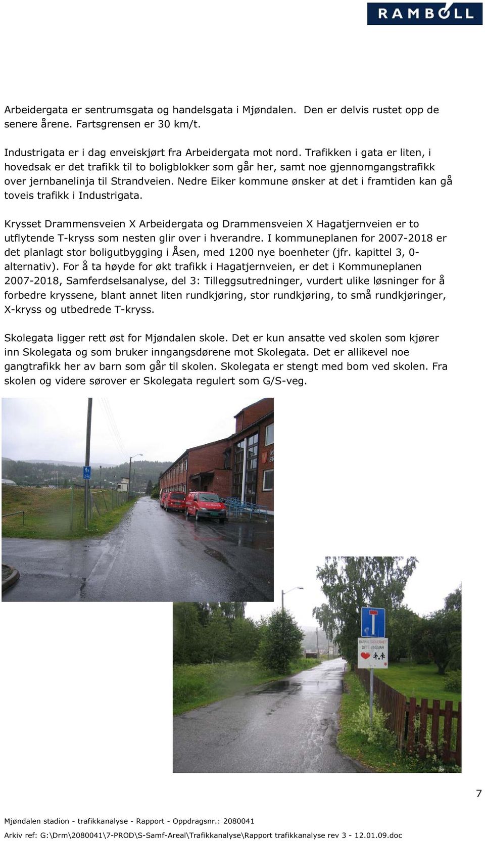 Nedre Eiker kommune ønsker at det i framtiden kan gå toveis trafikk i Industrigata.