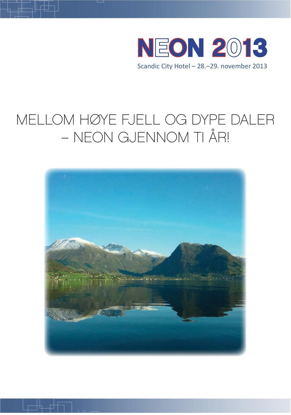 november 2013 Mellom høye