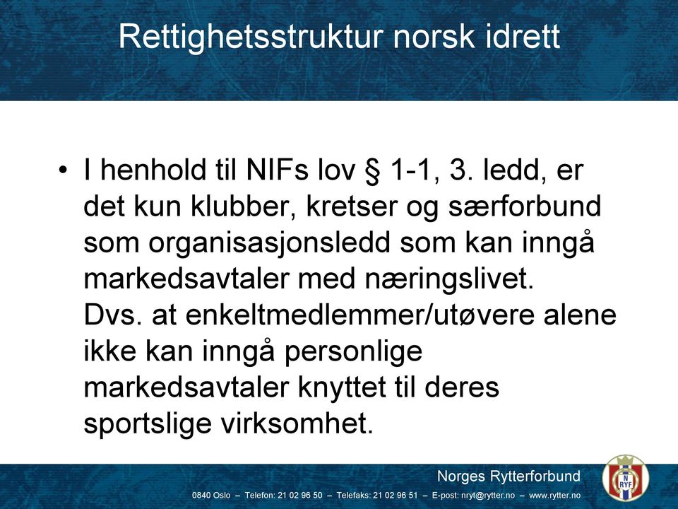 kan inngå markedsavtaler med næringslivet. Dvs.