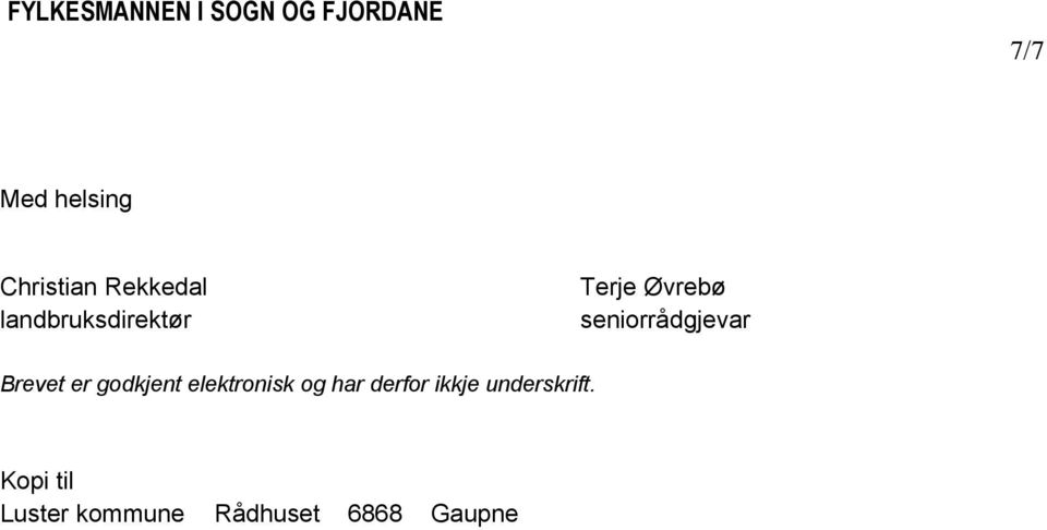 Brevet er godkjent elektronisk og har derfor