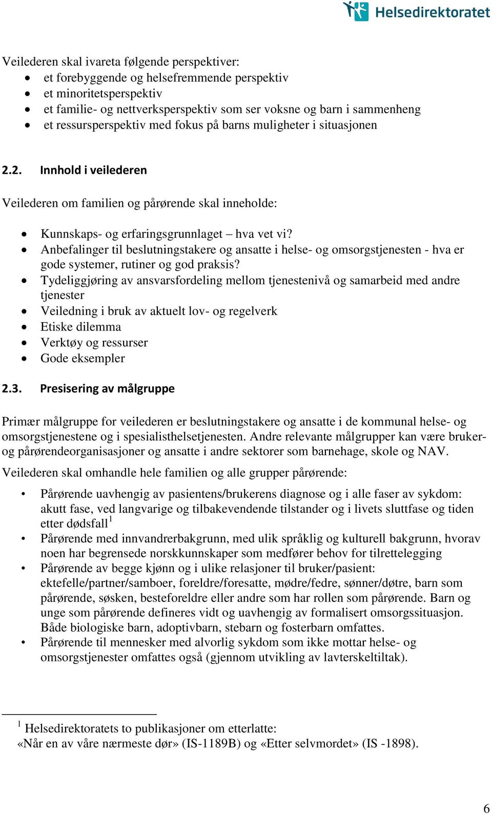 Anbefalinger til beslutningstakere og ansatte i helse- og omsorgstjenesten - hva er gode systemer, rutiner og god praksis?