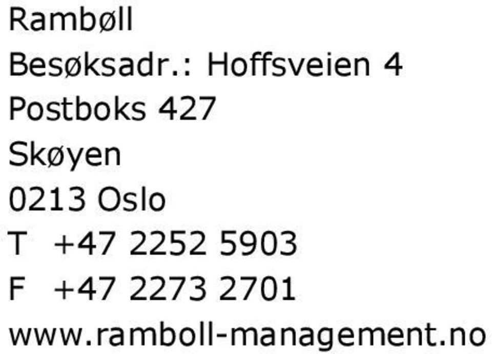 Skøyen 0213 Oslo T +47 2252