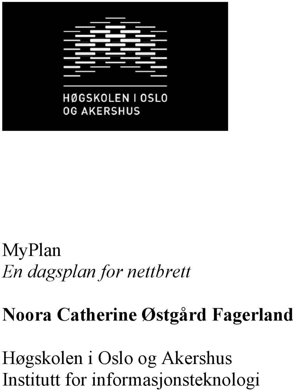 Fagerland Høgskolen i Oslo og