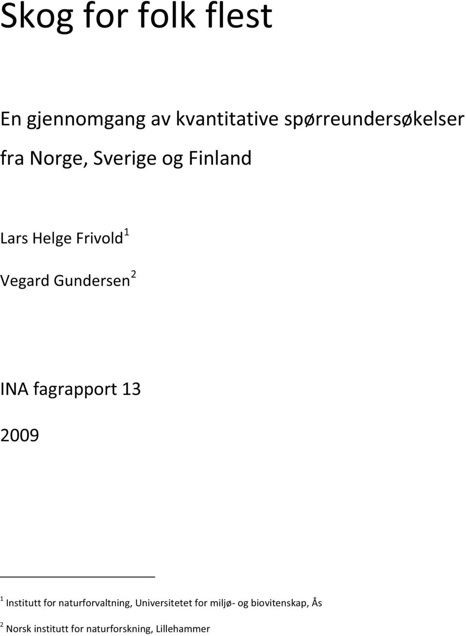INA fagrapport 13 2009 1 Institutt for naturforvaltning, Universitetet