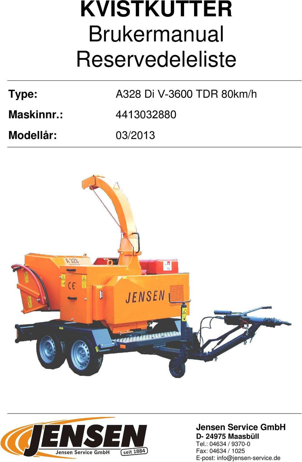 : 4413032880 Modellår: 03/2013 Jensen Service GmbH D-