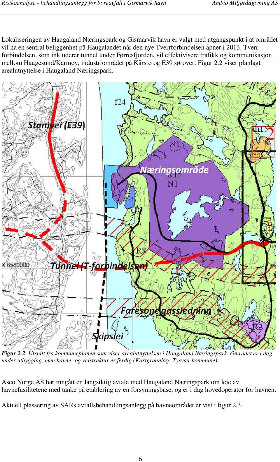 2 viser planlagt arealutnyttelse i Haugaland Næringspark. Figur 2.2. Utsnitt fra kommuneplanen som viser arealutnyttelsen i Haugaland Næringspark.
