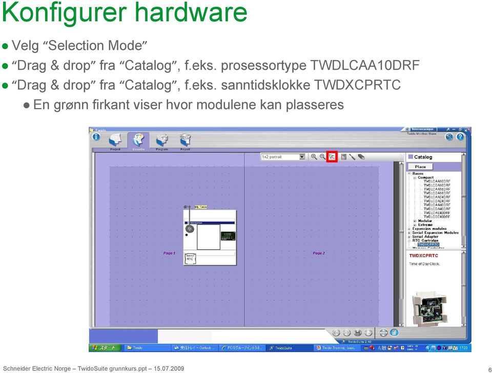 prosessortype TWDLCAA10DRF Drag & drop 