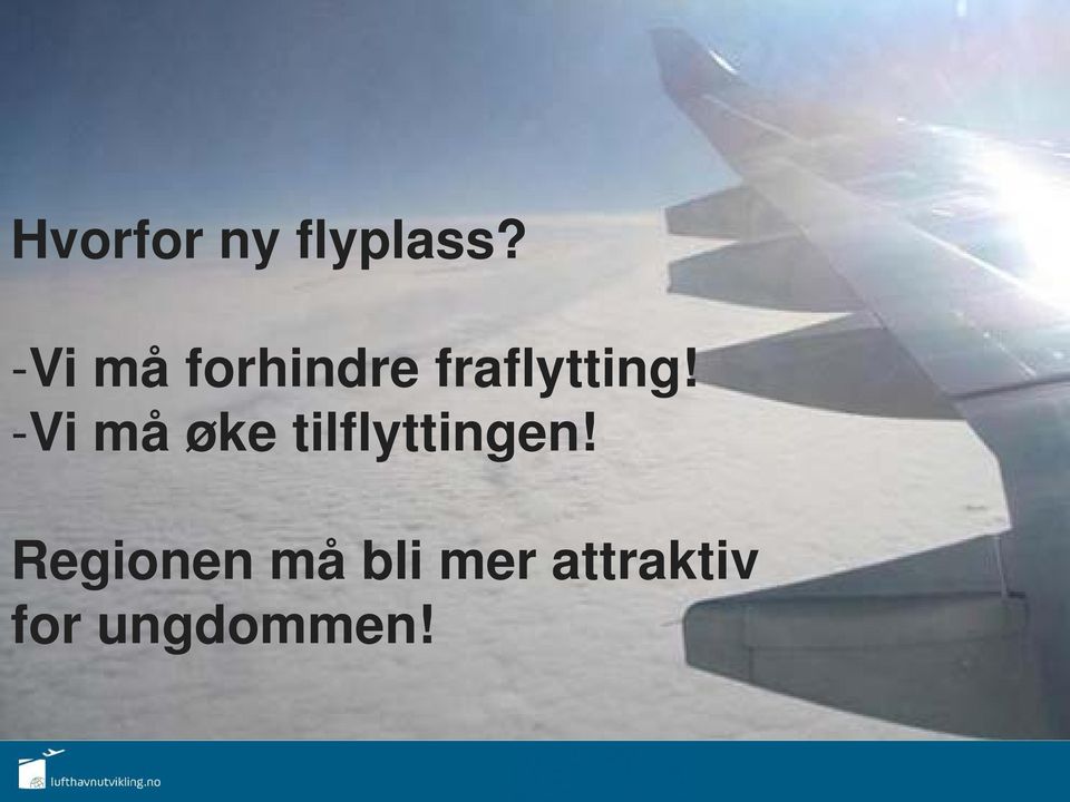 -Vi må øke tilflyttingen!