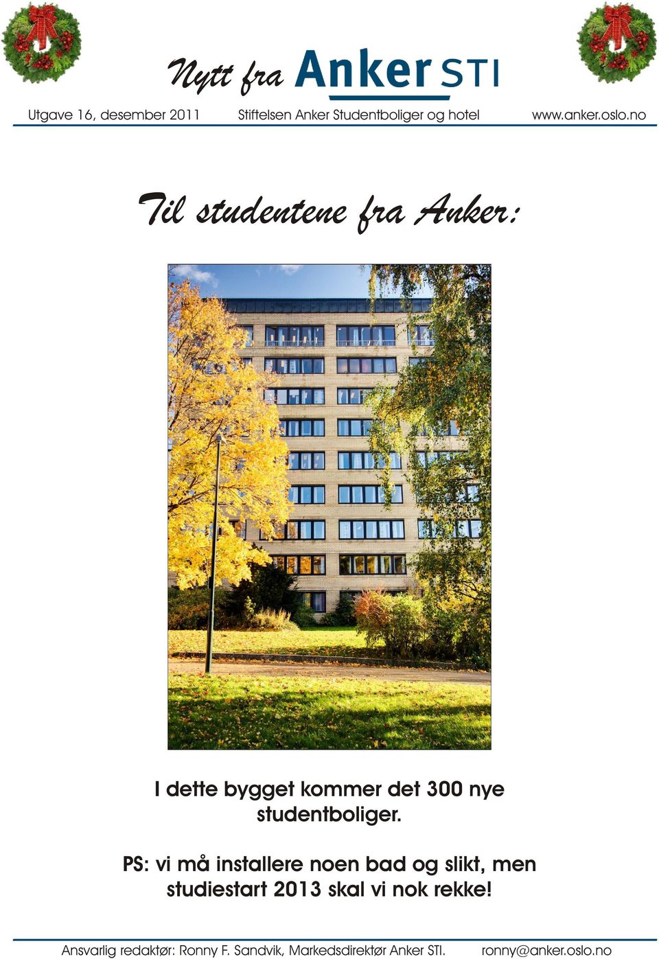 no Til studentene fra Anker: I dette bygget kommer det 300 nye studentboliger.