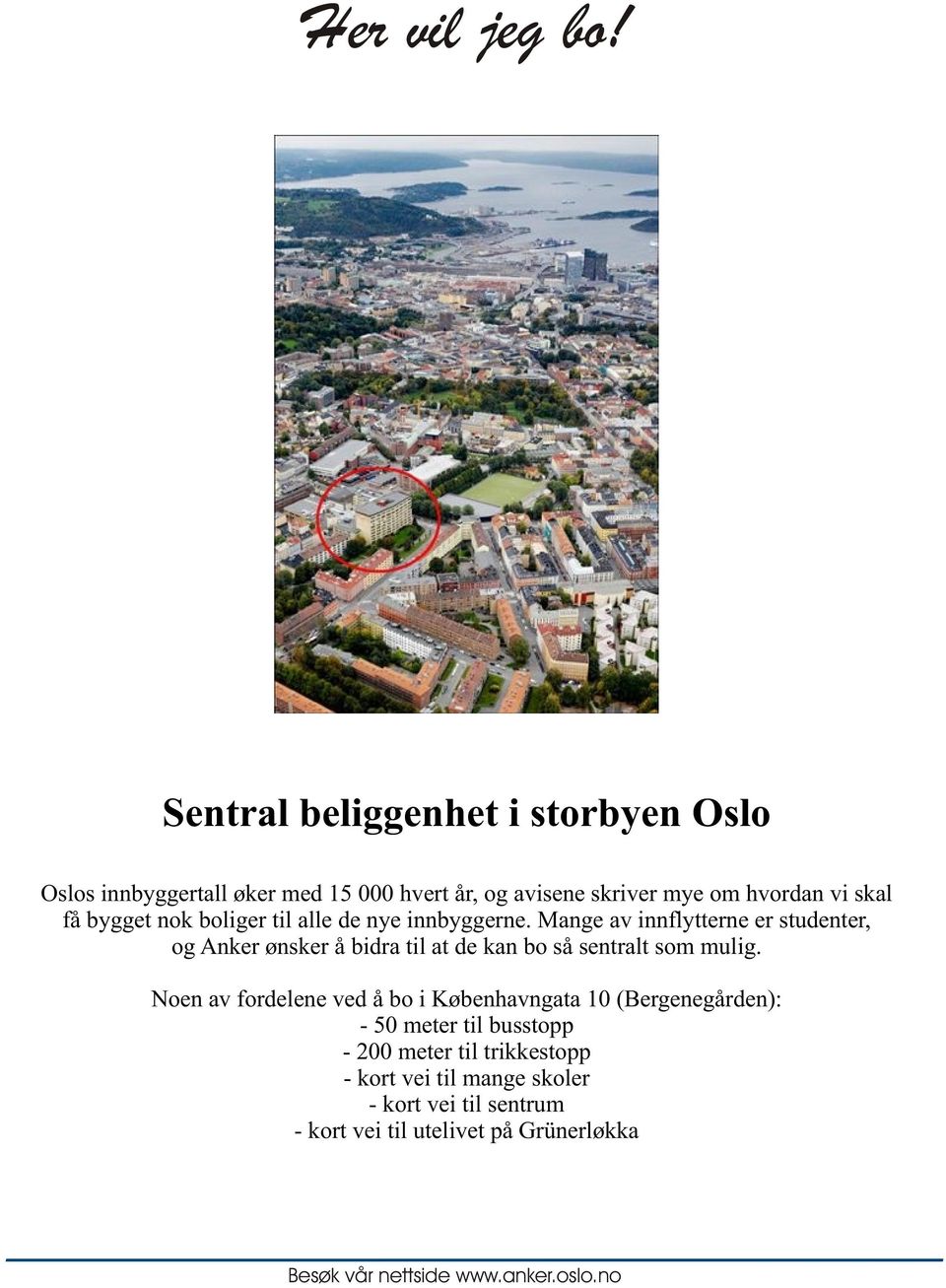 få bygget nok boliger til alle de nye innbyggerne.