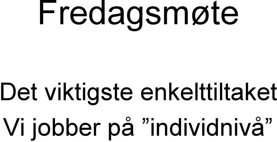 enkelttiltaket