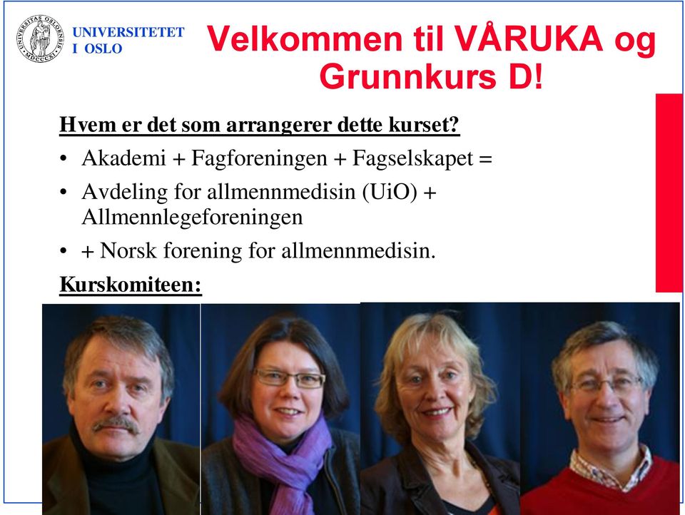 Akademi + Fagforeningen + Fagselskapet = Avdeling for