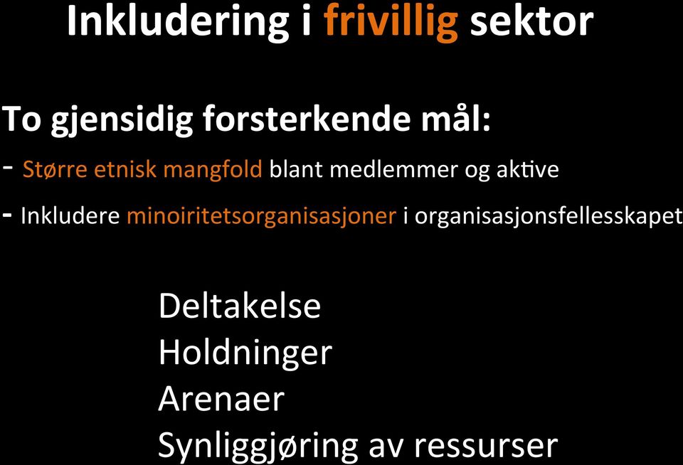 Inkludere minoiritetsorganisasjoner i