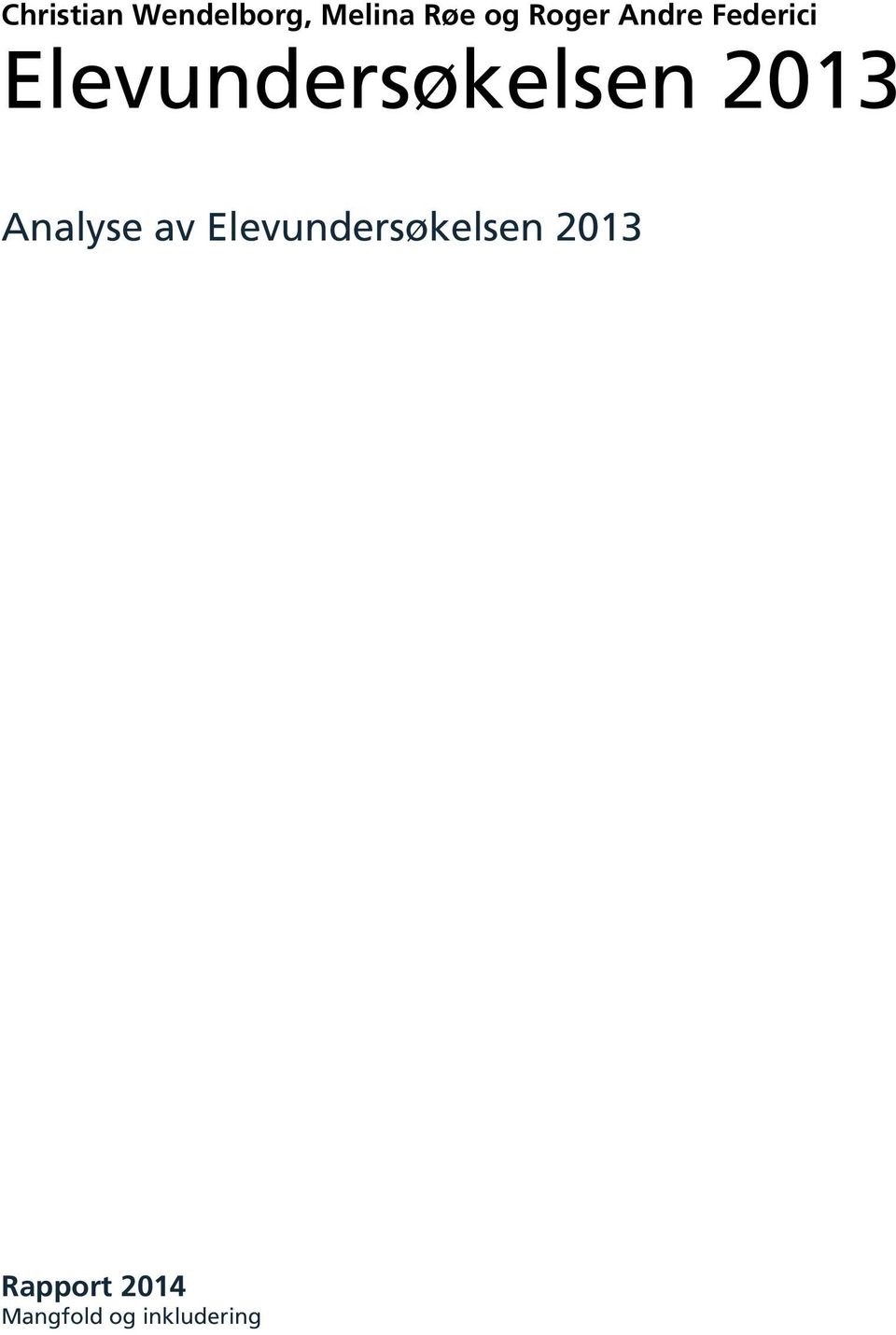 Elevundersøkelsen 2013 Analyse av