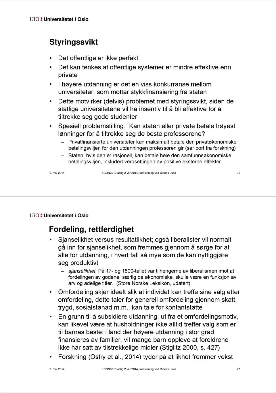 problemstilling: Kan staten eller private betale høyest lønninger for å tiltrekke seg de beste professorene?