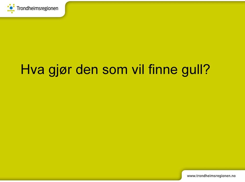 vil finne