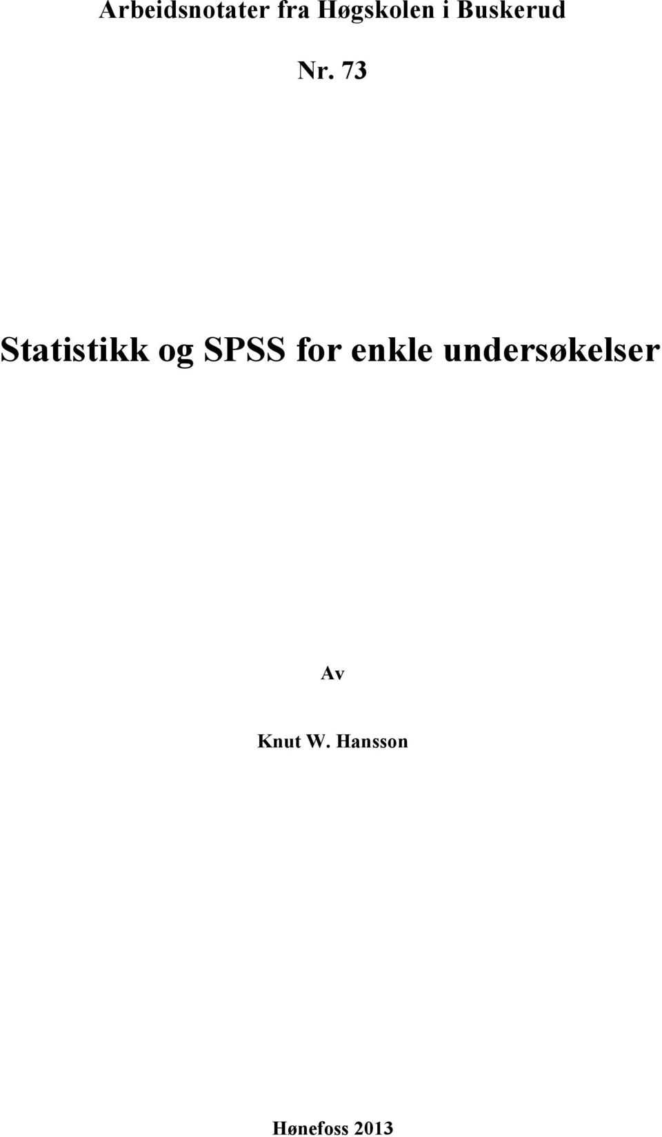 73 Statistikk og SPSS for