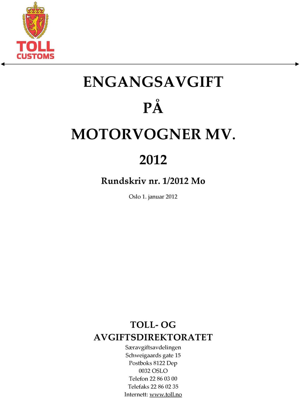 januar 2012 TOLL- OG AVGIFTSDIREKTORATET