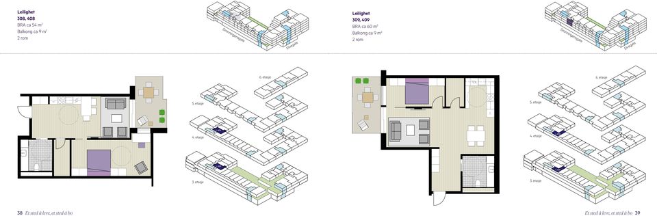 etasje L-409 L-308 L-309 3. etasje 3. etasje L-308 53,6 m2. bra s L-309 60 m2.