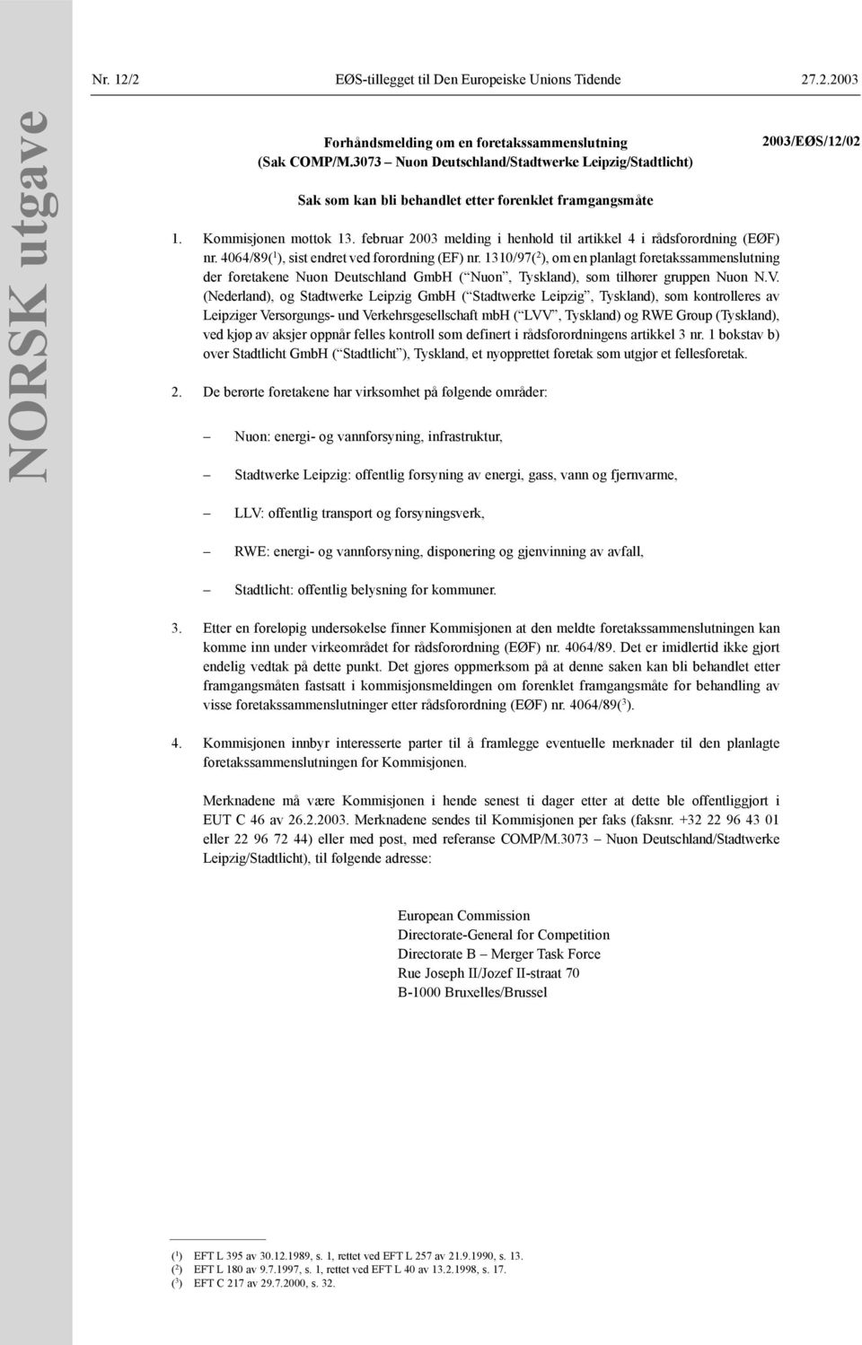 februar 2003 melding i henhold til artikkel 4 i rådsforordning (EØF) nr. 4064/89( 1 ), sist endret ved forordning (EF) nr.