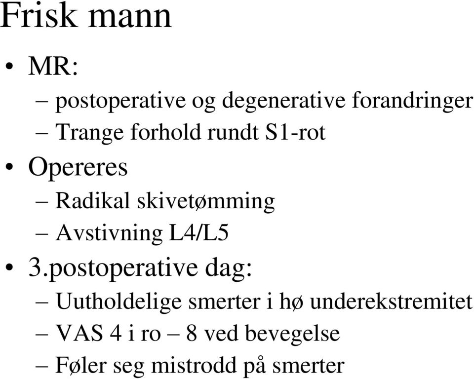 Avstivning L4/L5 3.