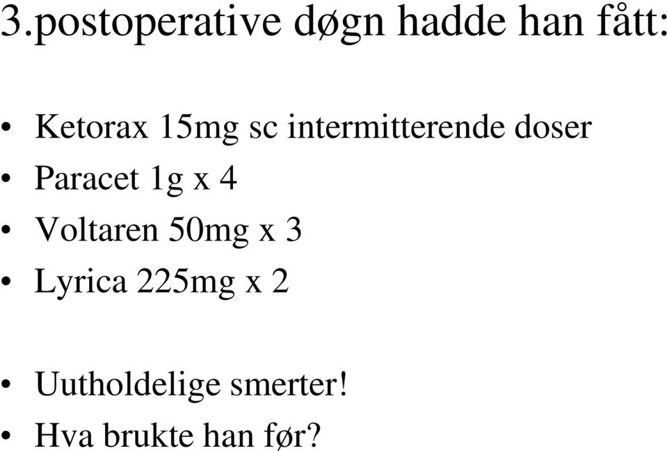 Paracet 1g x 4 Voltaren 50mg x 3 Lyrica