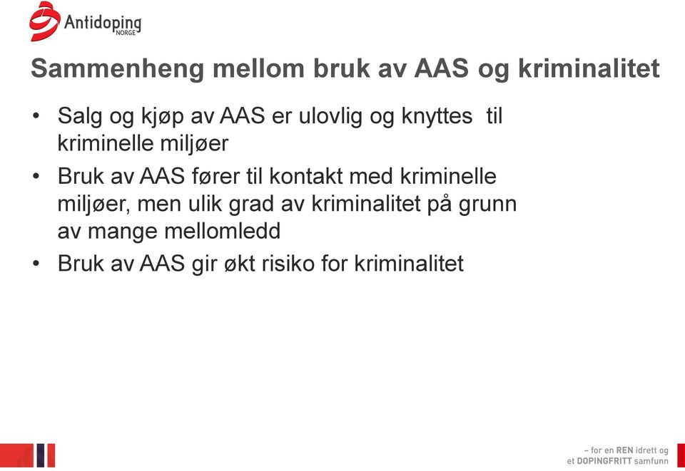 kontakt med kriminelle miljøer, men ulik grad av kriminalitet på