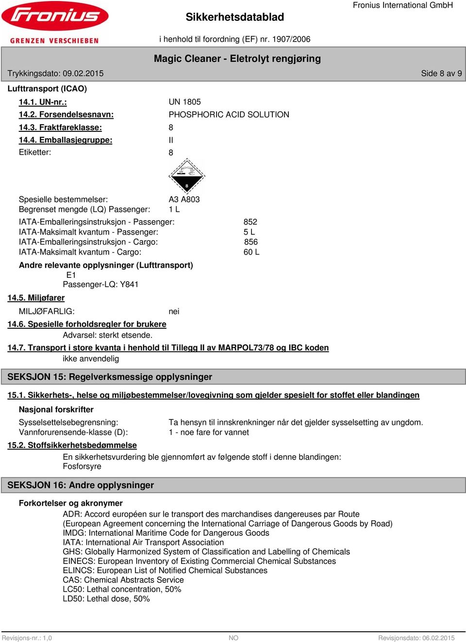 2. Forsendelsesnavn: PHOSPHORIC ACID SOLUTION 14.