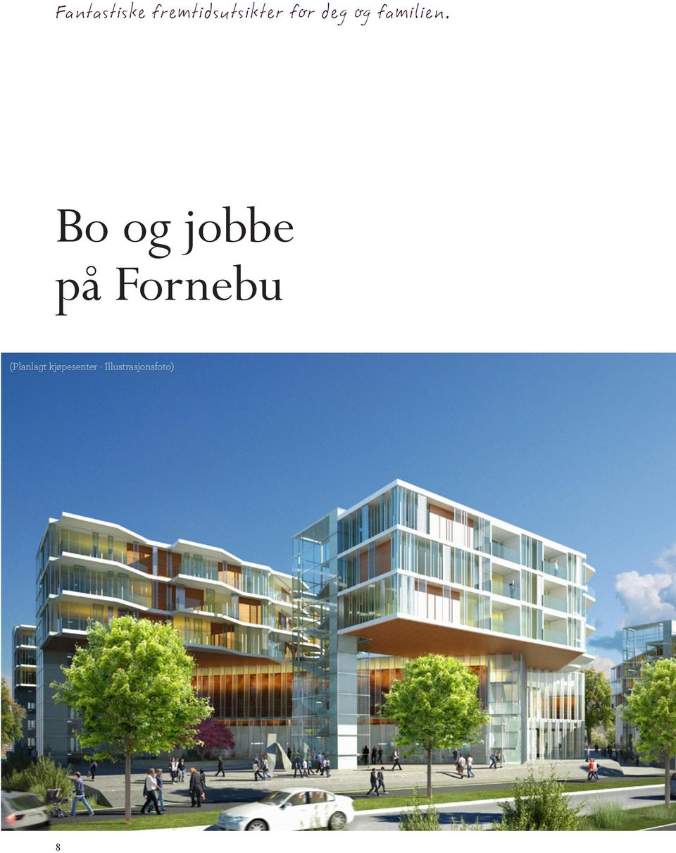 Bo og jobbe på Fornebu